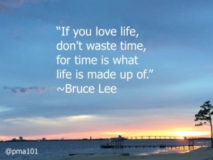 love life, don't waste time; motivational quotes